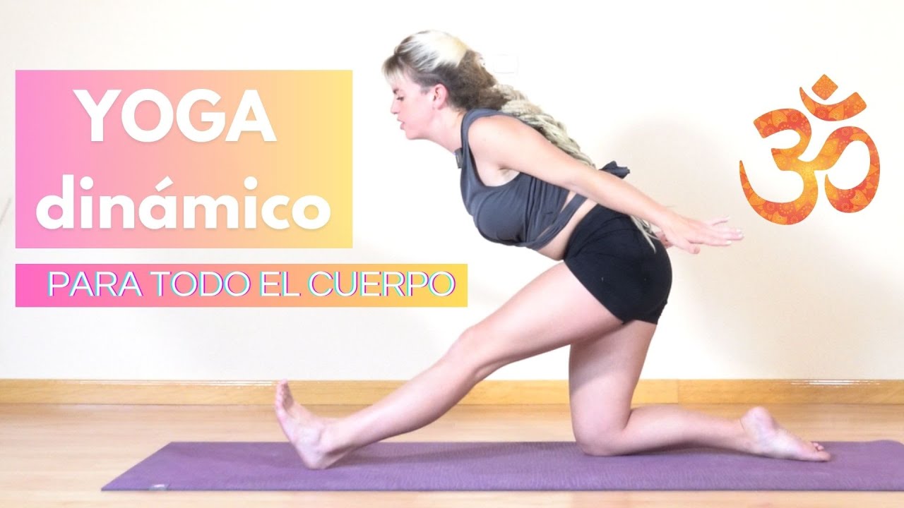 YOGA DINÁMICO para TODO el CUERPO || Vinyasa Yoga INTERMEDIO - YouTube