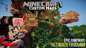 Minecraft Custom Map [012] - Epic Jump Map 3: Ultimate Trolling (Part 1)