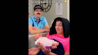 Naming Babies in the Future 😂