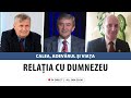 „Relația cu Dumnezeu” | Calea, Adevărul și Viața, cu Titus Colțea și Bányai János, 16 martie 2023