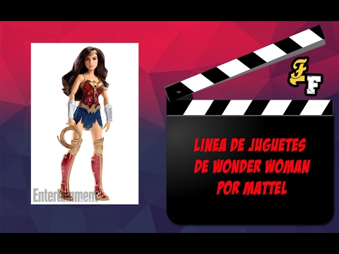 Mattel Presenta Su Nueva Linea De Juguetes De Wonder Woman Youtube