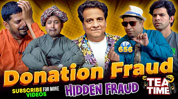 Donation Fraud | Hidden Fraud | Tea Time Episode: 656