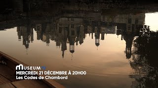 Le mercredi 21 décembre, découvrez l&#39;histoire et les secrets du Château de Chambord sur Museum TV