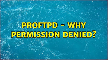 PROFTPD - Why permission denied?