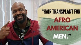 Specialized Hair Transplant for Afro-American Men | Game Changer Journey Begins #afrohair
