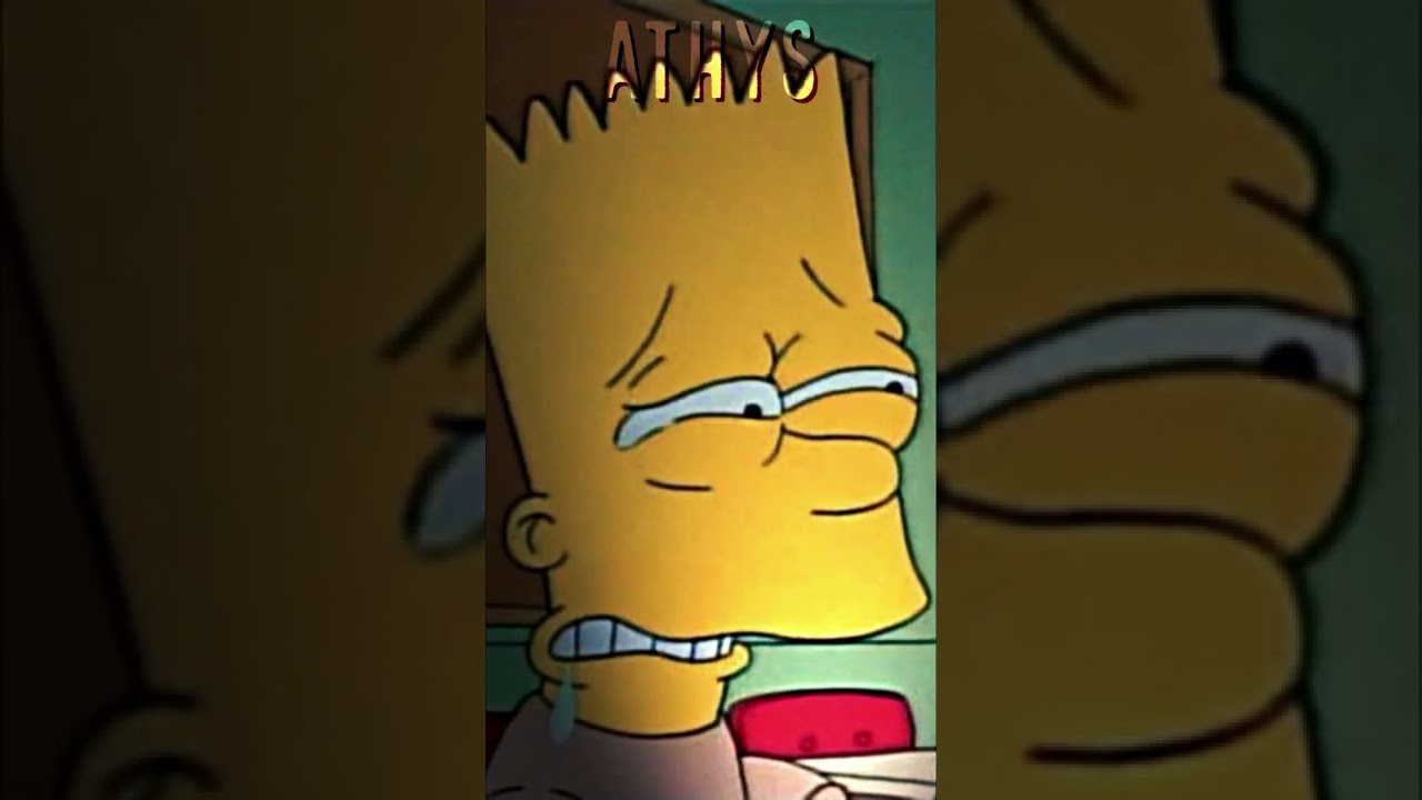 Será que eu posto lomotif do bart triste com um trap de fundo nos