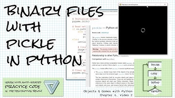 Binary files with pickle in Python; Practice links! Objects & Games w/ Python Ch 6 Video 2