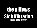 【バンブラPカバー】the pillows / Sick Vibration