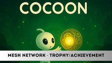 Cocoon - MESH NETWORK - Trophy/Achievement