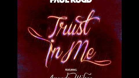 Paul Rudd feat. Amanda Wilson - Trust In Me (Radio Spot 2)