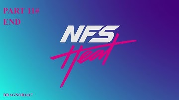 Need For Speed Heat Full Gameplay Walkthrough Part 11 END