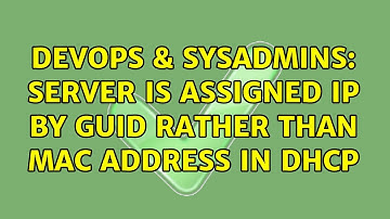 DevOps & SysAdmins: Server is assigned IP by GUID rather than MAC address in DHCP