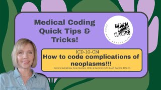 How to code complications of neoplasms!!!