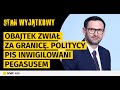 Obajtek zwiał za granicę. Politycy PiS inwigilowani Pegasusem. Morawiecki chce być prezydentem image