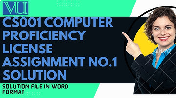 CS001 Computer Proficiency License Assignment No 1 Solution Spring 2022. Virtual University Pakistan