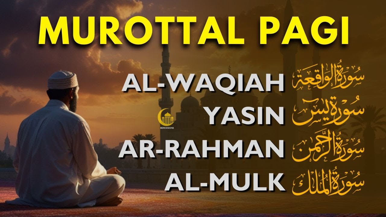 Murottal Al Quran Di Pagi Hari | Surah Al Waqiah, Yasin, Ar Rahman, Al Mulk | Beautiful Recitation
