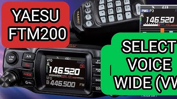 YAESU FTM200D Select Voice Wide (VW)