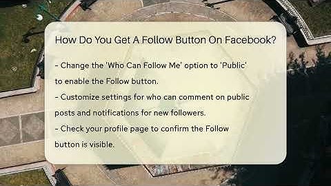 How Do You Get A Follow Button On Facebook? - Everyday-Networking