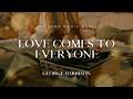 ♪Love Comes To Everyone - George Harrison