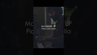“Married Life” from Up. - Paino and cello #MarriedLife #UpMovie #Piano #Cello #PianoAndCello #Film