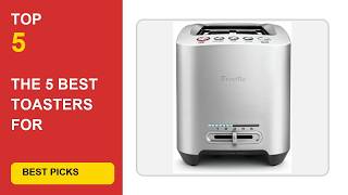 The 5 Best Toasters for Perfectly Golden Toast Every Time