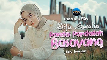 Difa Awalia - Pandai Pandailah Basayang (Official Music Video)