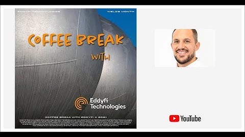Coffee Break with Eddyfi | LYNCS to scan axial welds