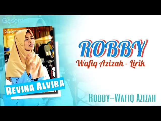 Robbi | Wafiq Azizah | Cover : Revina alvira | lirik lagu (lyrics) class=