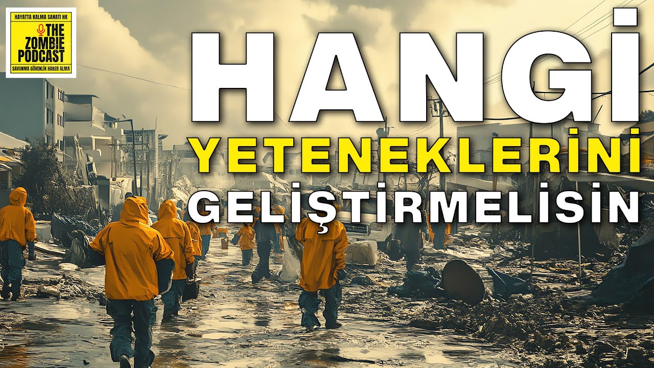 Şehirler Kurulurken, Yardıma Giderken, Savaş Zamanı ve Sonrası; Lazım Olacak YETENEKLER