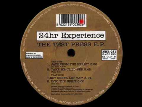 Watch 24Hour Experience ''The Test Press EP'' - Not Gonna Let Ya on YouTube