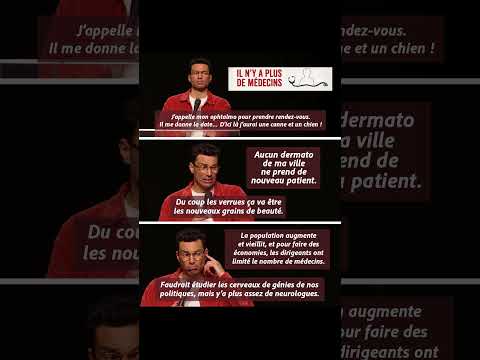 Il n'y a plus de médecins...