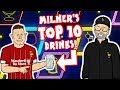 James milners top 10 drinks spoiler alert