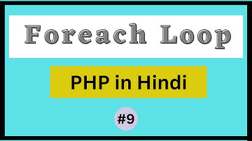 foreach Loop in php |Hindi|