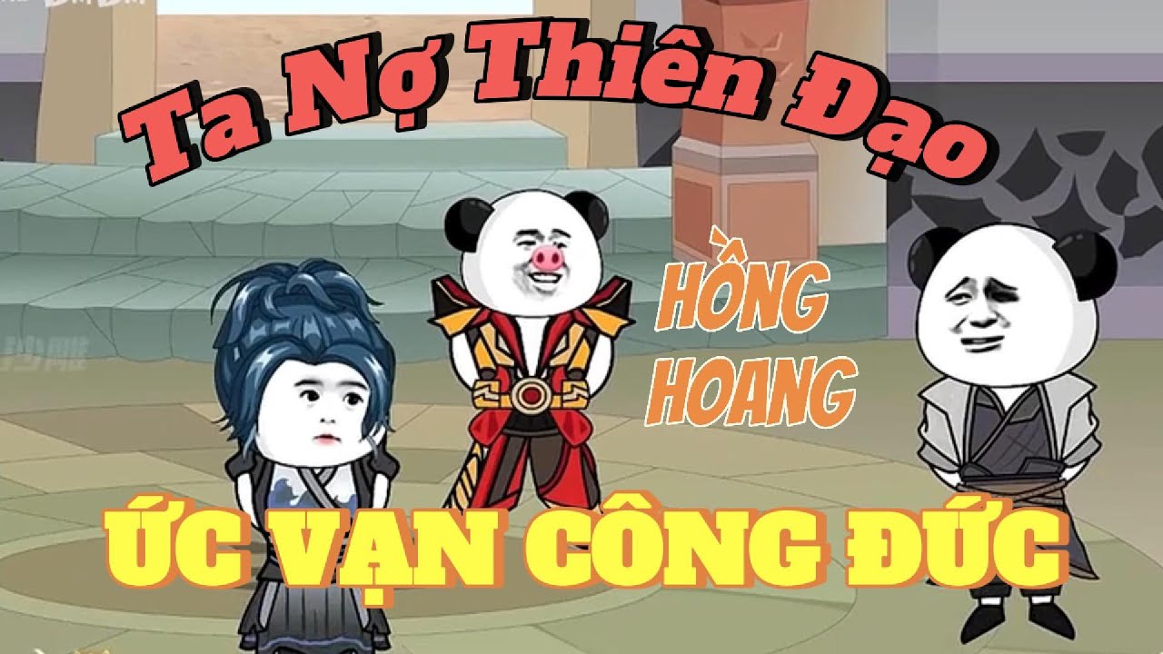 Hồng Hoang Ta Nợ Thiên Đạo Ức Vạn Công Đức | Lương Tiêu Đi Sub