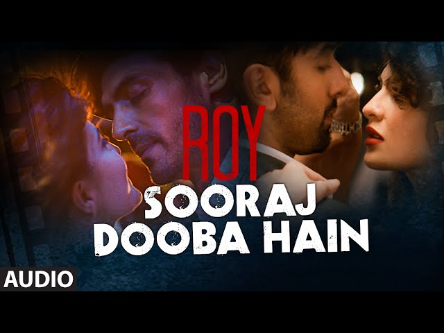 'Sooraj Dooba Hain' FULL AUDIO Song | Roy | Arijit singh|Ranbir Kapoor | Arjun Rampal | T-Series
