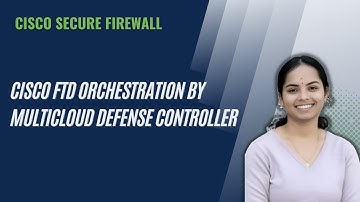 Cisco FTDv Orchestration by Multicloud Defense Controller