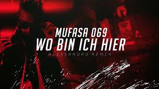 MUFASA 069 - WO BIN ICH HIER (ALESSANDRO REMIX)