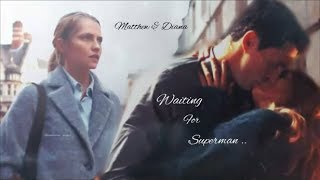 Matthew & Diana ~ Waiting For Superman