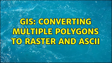 GIS: Converting Multiple Polygons to Raster and ASCII (2 Solutions!!)