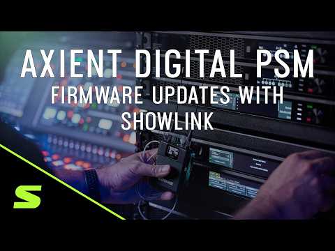 Axient Digital PSM: Firmware Updates with ShowLink