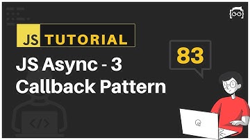 #83 JavaScript Bangla Tutorial | Callback Pattern | Asynchronous JavaScript - 3