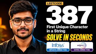 First Unique Character in a String | LEETCODE 387 | Solve In Seconds | Infosys| Wipro Most Interview