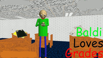 Baldi Loves Grades (Baldi Mod)