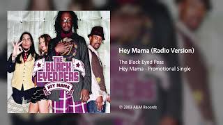 The Black Eyed Peas - Hey Mama Radio Version