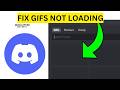 How To Fix Discord Gifs Not Loading(EASY)