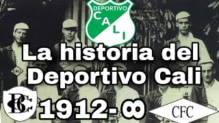 La historia del Deportivo Cali | Todos los títulos en su historia