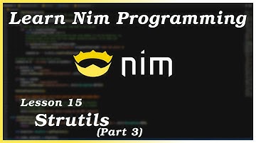 The Strutils Module [Part 3] - Nim Tutorial (Part 15)