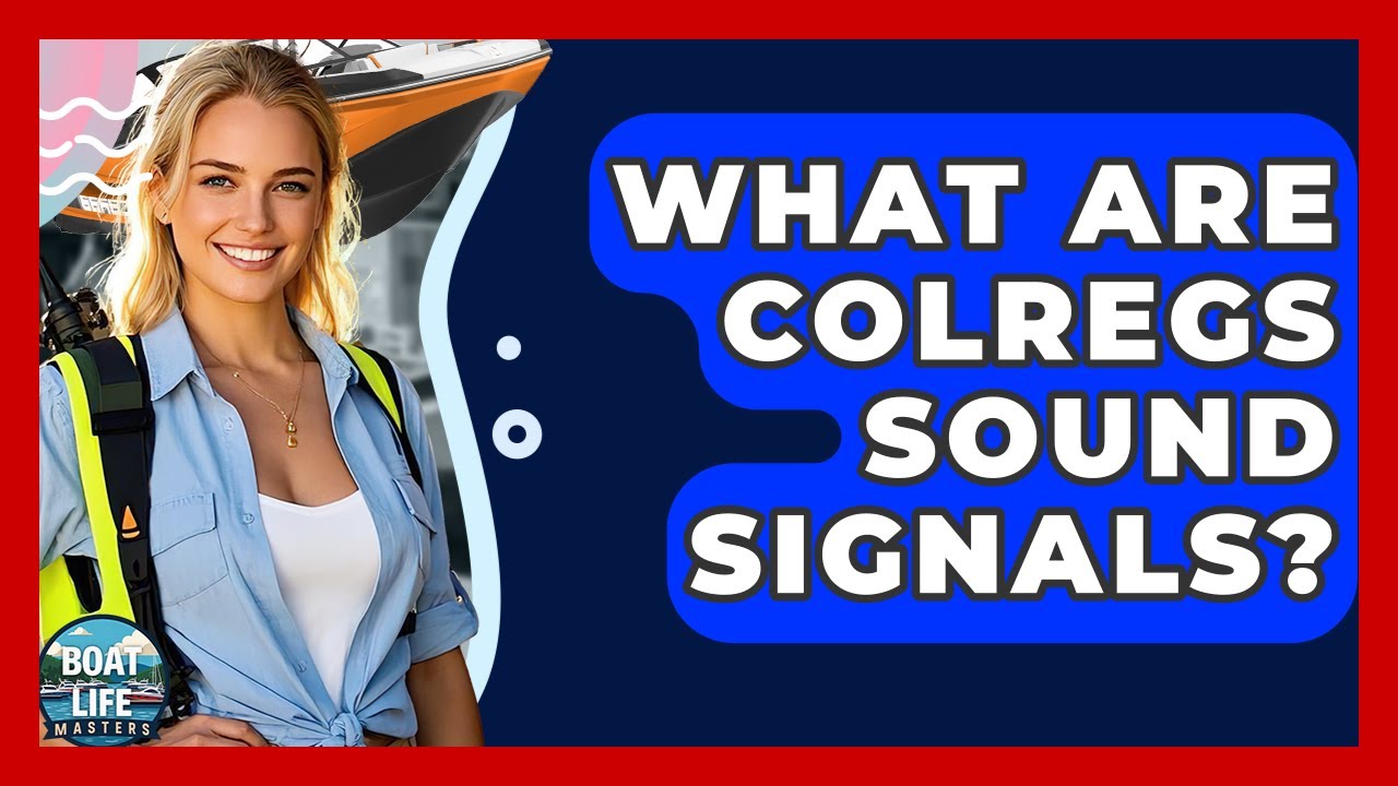 What Are COLREGS Sound Signals? - Boat Life Masters - YouTube