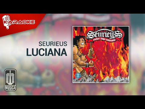 Putar Luciana - Seurieus