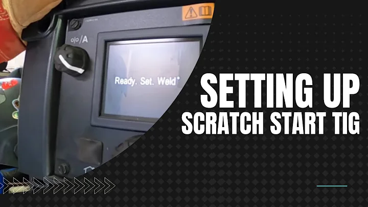 How to Set-up Scratch Start TIG